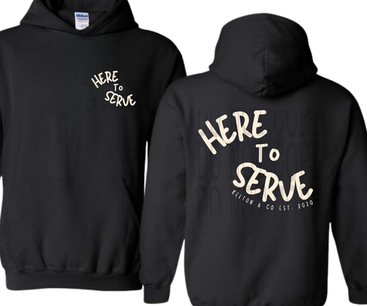 HERE TO SERVE, PUFF PRINT - FRONT & BACK